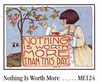 Nothing is Worth More Plack Frame