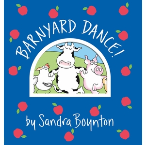 Barnyard Dance! by Sandra Boynton