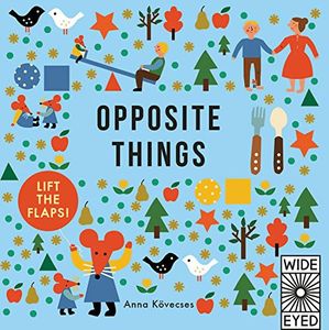 Opposite Things by Anna Kovecses
