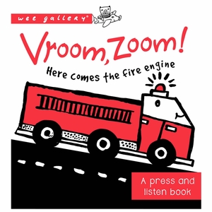 Vroom, Zoom! Here Comes the Fire Truck! by Surya Sajnani