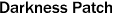 Darkness Patch