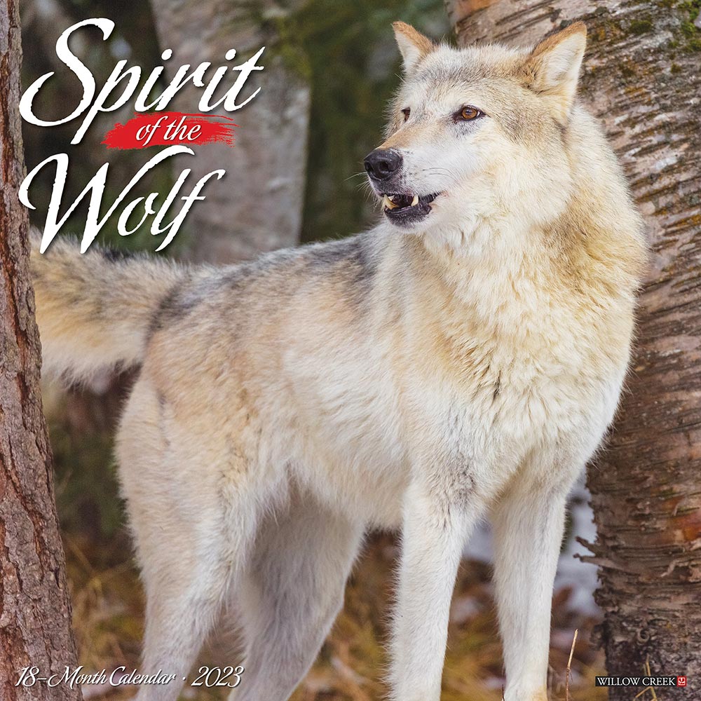 Spirit of the Wolf Calendar 2023 Willow Creek