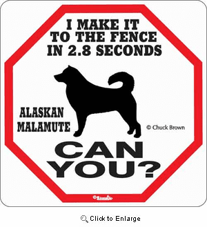 Alaskan Malamute 2.8 Seconds Sign