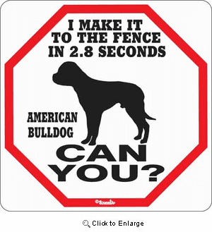 American Bulldog 2.8 Seconds Sign