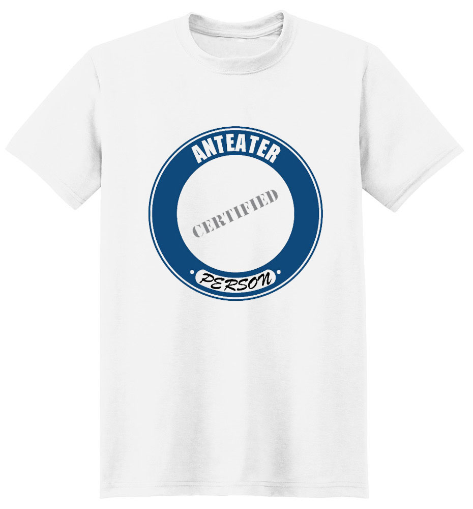 Anteater T-Shirt - Certified Person