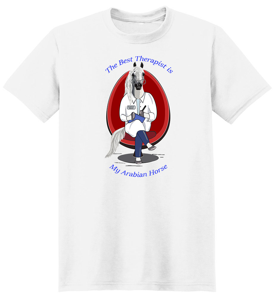 Arabian Horse T Shirt Best Therapist