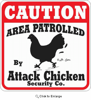 Attack Chicken Sign