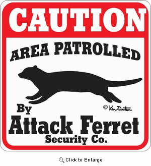 Attack Ferret Sign