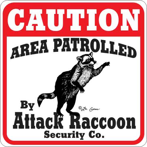 Attack Raccoon Sign