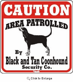 Black & Tan Coonhound Caution Sign