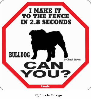 Bulldog 2.8 Seconds Sign
