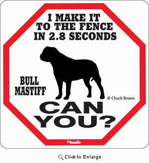 Bullmastiff 2.8 Seconds Sign