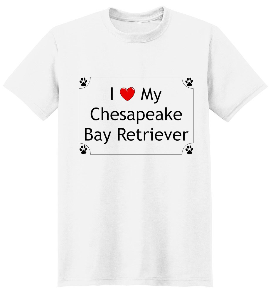 Chesapeake Bay Retriever T-Shirt - I love my