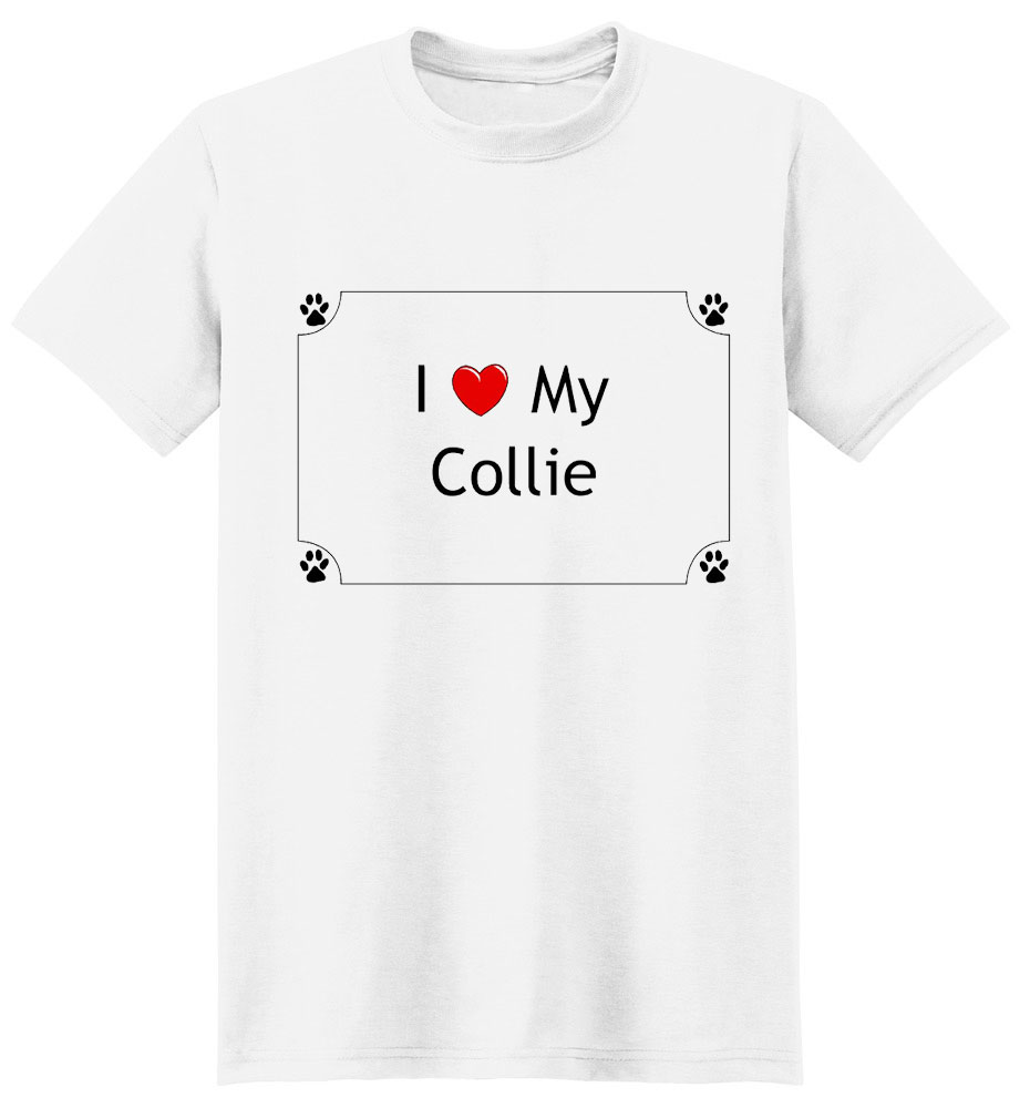 Collie T-Shirt - I love my