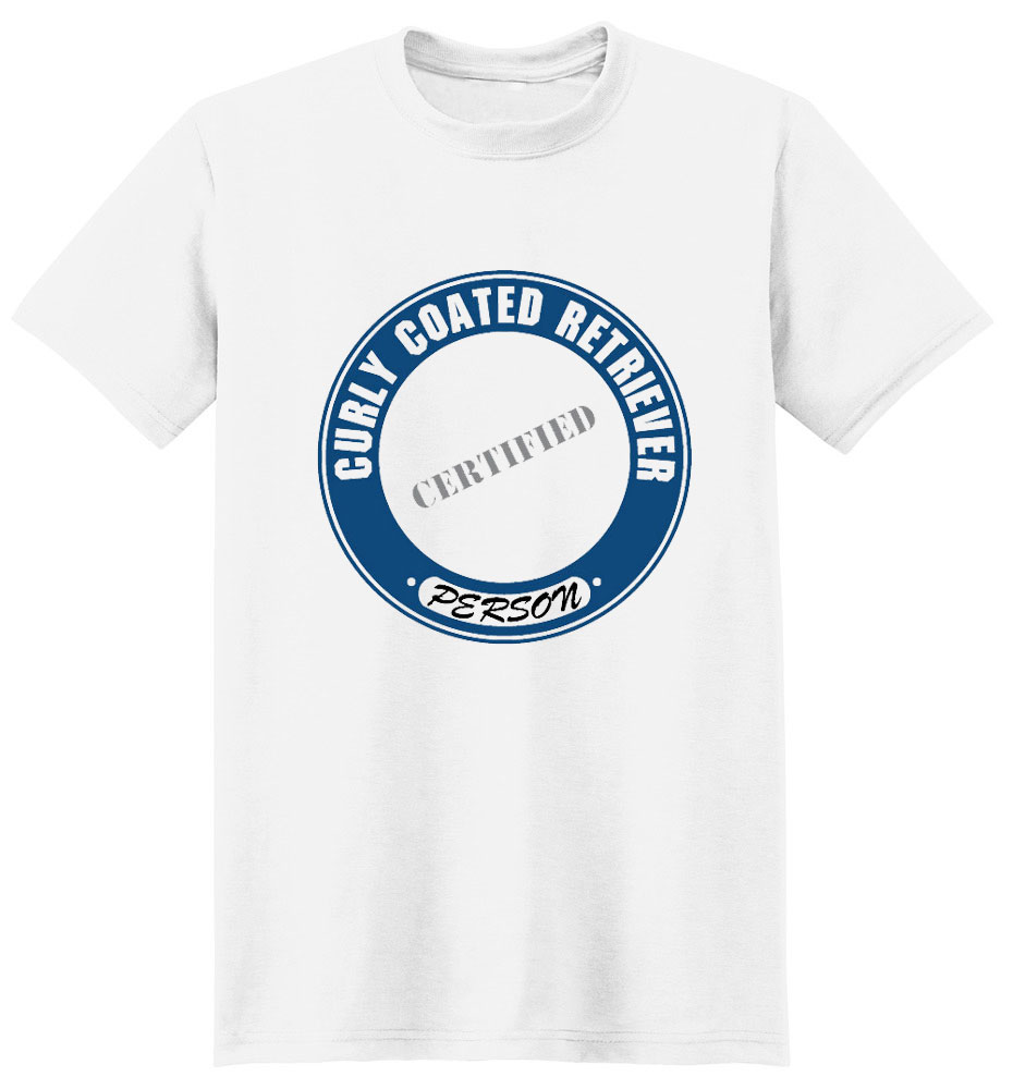 Curly Coated Retriever T-Shirt - Certified Person