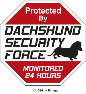 Dachshund Security Force Sign