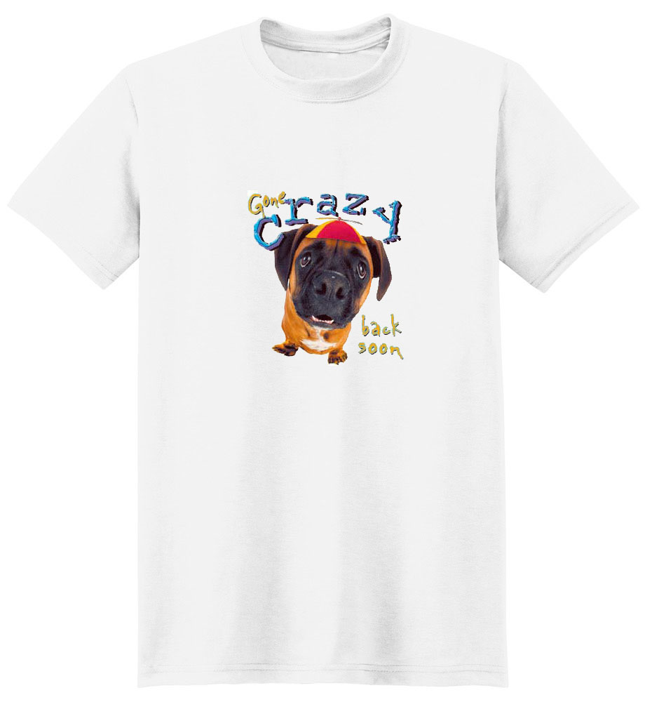 Dog T-Shirt Crazy