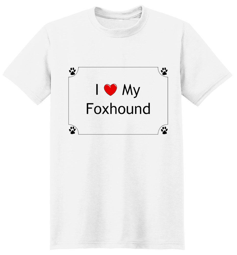 Foxhound T-Shirt - I love my