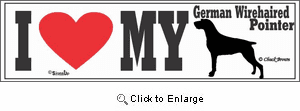 German Wirehaired Pointer Bumper Sticker I Love My