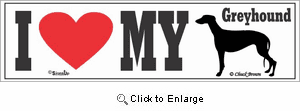 Greyhound Bumper Sticker I Love My