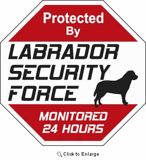 Labrador Security Force Sign