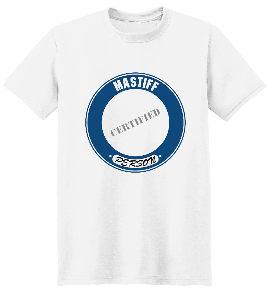 Mastiff T-Shirt - Certified Person