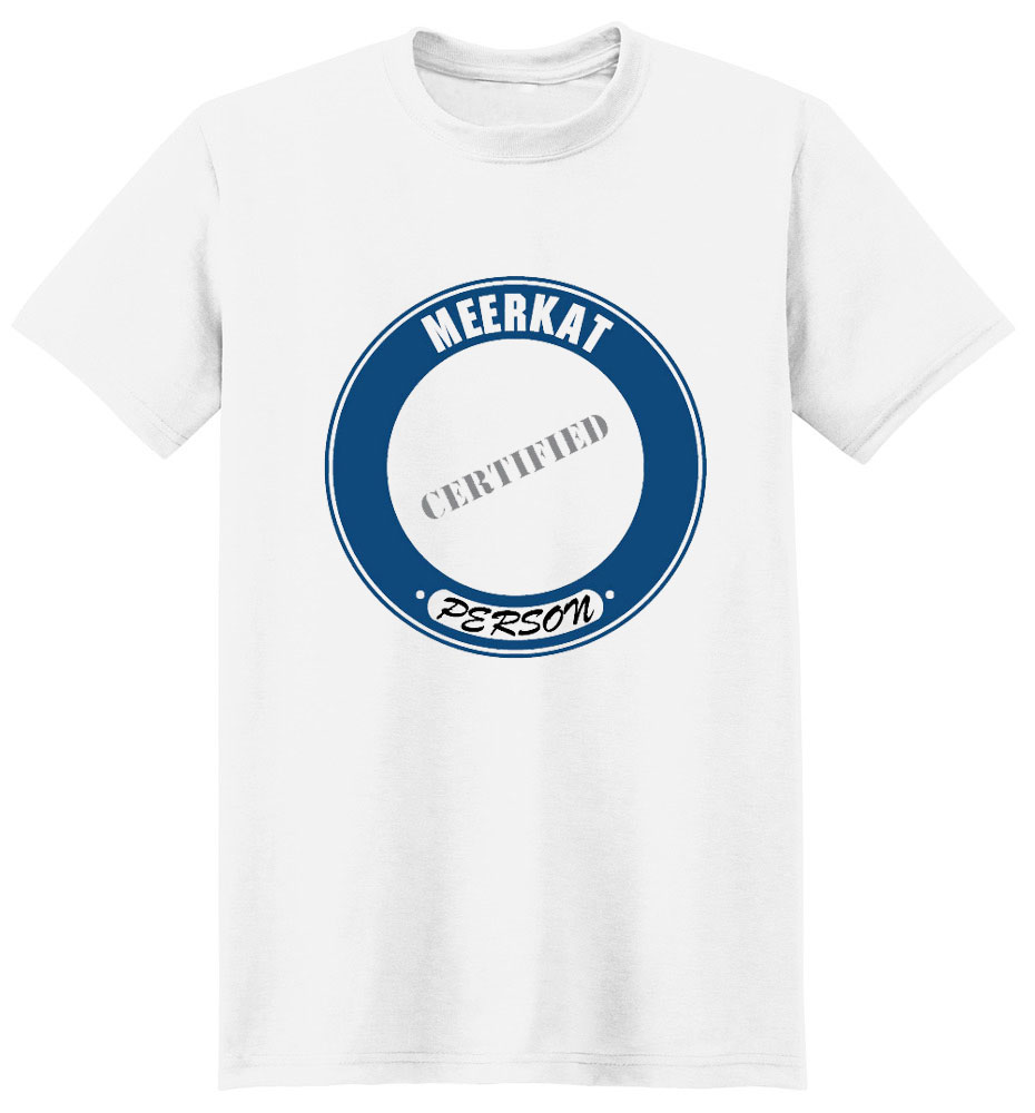 Meerkat T-Shirt - Certified Person