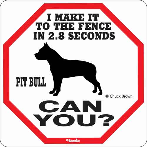 Pit Bull 2.8 Seconds Sign