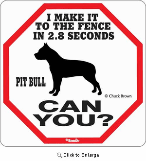 Pit Bull 2.8 Seconds Sign