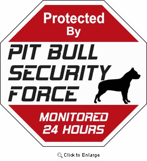 Pit Bull Security Force Sign