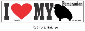 Pomeranian Bumper Sticker I Love My