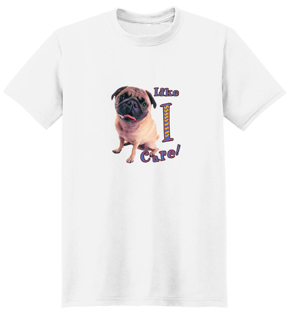 Pug T-Shirt - Like I Care!