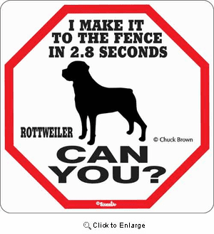 Rottweiler 2.8 Seconds Sign