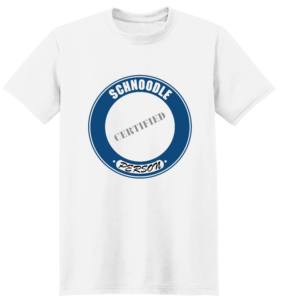 Schnoodle T-Shirt - Certified Person