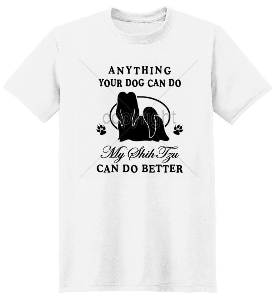 Shih Tzu T Shirt Mine Can Do Better