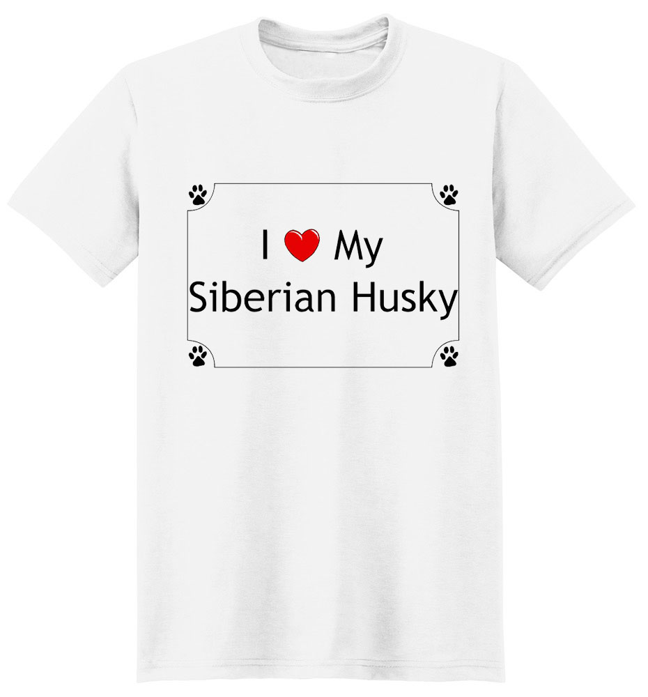 Siberian Husky T-Shirt - I love my