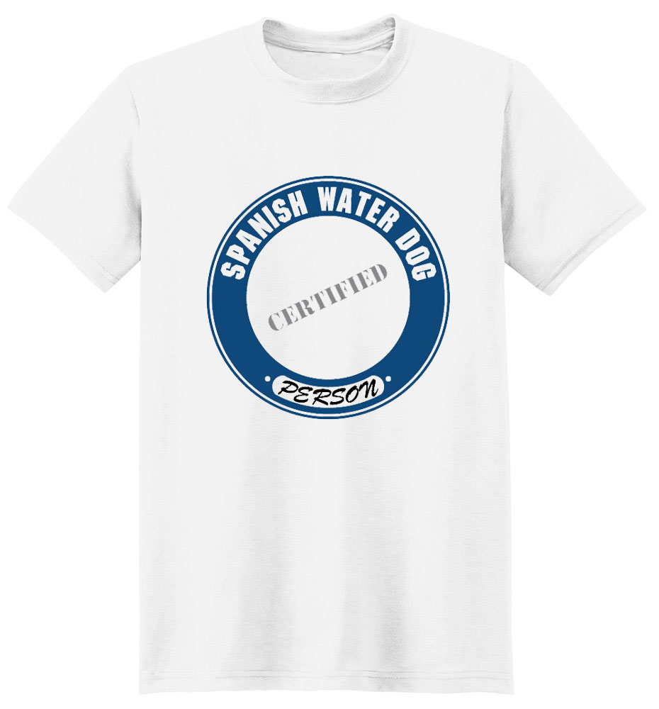 Spanish Water Dog T-Shirt - Certified Person