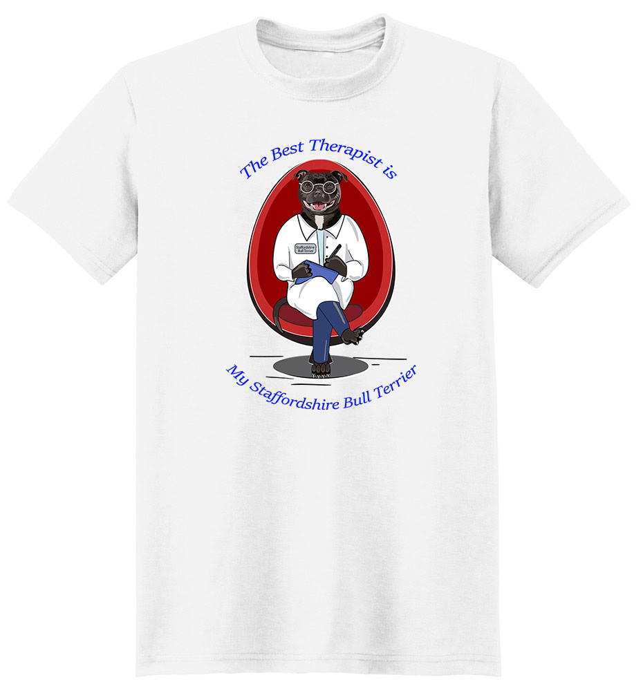 Staffordshire Bull Terrier T Shirt Best Therapist