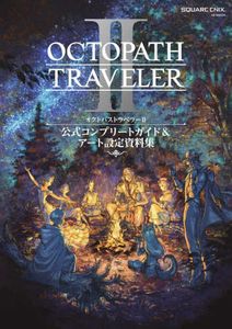 Octopath Traveler II Official Complete Guide & Setting Material Collection Art Book