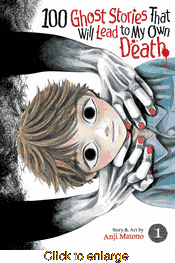 100 Ghost Stories That Will Lead to My Own Death <br> Graphic Novels - click to enlarge