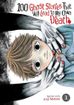 100 Ghost Stories That Will Lead to My Own Death <br> Graphic Novels