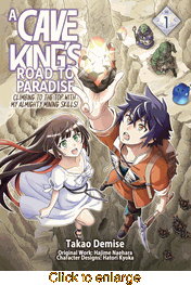 A Cave King's Road to Paradise: Climbing to the Top with My Almighty Mining Skills! <br> Graphic Novels - click to enlarge