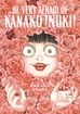 Be Very Afraid of Kanako Inuki <br> Graphic Novels
