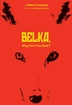 Belka, Why Don't You Bark <br> Novel