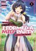 Betrayed by the Hero, I Formed a Milf Party with His Mom! <br> Graphic Novels