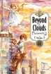 Beyond the Clouds <br> Graphic Novels