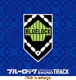 Blue Lock <br> Original Soundtrack CD - click to enlarge