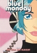 Blue Monday <br>Graphic Novels