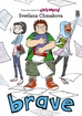 Brave <br> Graphic Novels