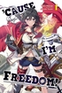 'Cause I'm Freedom! <br> Novels